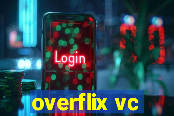 overflix vc
